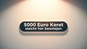 5000 Euro Kredit schnell hier beantragen