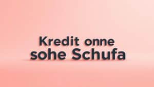 Kredit beantragen ohne Schufa hier beantragen
