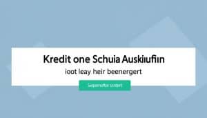 Kredit ohne Schufa Auszahlung noch heute hier beantragen